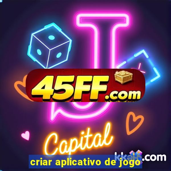 criar aplicativo de jogo